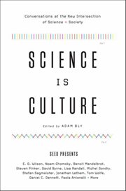 Science Is Culture : Conversations at the New Intersection of Science + Society cover image cdn