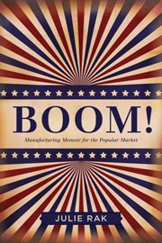 Boom! : Manufacturing Memoir for the Popular Market cover image cdn