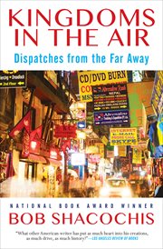 Kingdoms in the Air : Dispatches from the Far Away cover image cdn