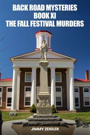 Back Road Mysteries Book Xi : The Fall Festival Murders cover image cdn