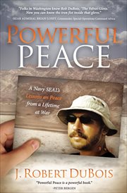 Powerful Peace : A Navy SEAL's Lessons on Peace from a Lifetime at War cover image cdn