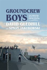 Groundcrew Boys : True Engineering Stories from the Cold War Front Line cover image cdn