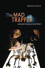 The Mad Trapper : Unearthing A Mystery cover image cdn