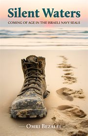 Silent Waters : Coming Of Age In The Israeli Navy Seals cover image cdn