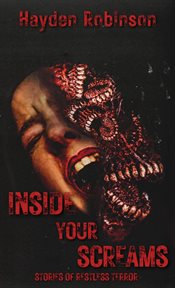 Inside Your Screams: Stories of Restless Terror cover image cdn