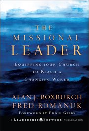 The Missional Leader : Equipping Your Church to Reach a Changing World cover image cdn