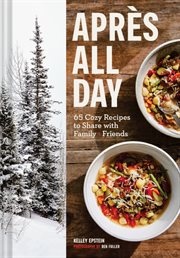 Après All Day : 65 Cozy Recipes To Share With Family + Friends cover image cdn