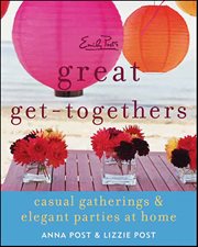 Emily Post's Great Get-Togethers : Casual Gatherings & Elegant Parties at Home cover image cdn