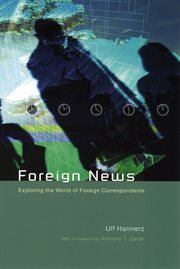 Foreign News : Exploring the World of Foreign Correspondents cover image cdn