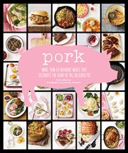 Pork : More Than 50 Heavenly Meals That Celebrate the Glory of Pig, Delicious Pig cover image cdn