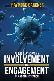 Public Participation Involvement and Engagement in Cancer Research cover image cdn