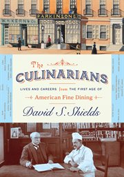 The Culinarians : Lives and Careers from the First Age of American Fine Dining cover image cdn