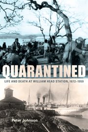 Quarantined : Life And Death At William Head Station, 1872-1959 cover image cdn