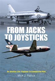 From Jacks to Joysticks : An Aviation Life: Engineer to Commercial Pilot cover image cdn