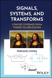 Signals, Systems, and Transforms : Concise Coverage From Theory To Application cover image cdn