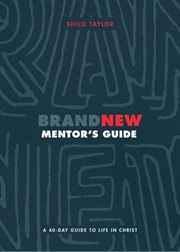 Brand New Mentor's Guide : A 40-day Guide To Life In Christ cover image cdn