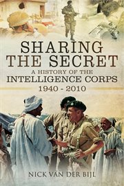 Sharing the Secret : The History of the Intelligence Corps 1940–2010 cover image cdn