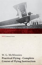 Practical Flying - Complete Course of Flying Instruction (WWI Centenary Series) cover image cdn