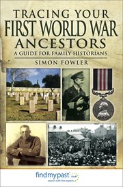 Tracing Your First World War Ancestors : A Guide for Family Historians cover image cdn