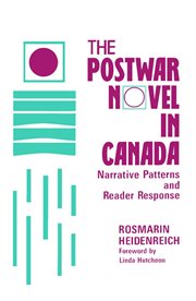 The Postwar Novel in Canada : Narrative Patterns and Reader Response cover image cdn