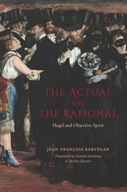 The Actual and the Rational : Hegel and Objective Spirit cover image cdn