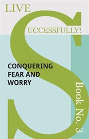 Conquering Fear and Worry cover image cdn