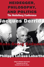 Heidegger, Philosophy, and Politics : The Heidelberg Conference cover image cdn