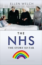 The NHS : The Story So Far cover image cdn