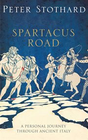 The Spartacus Road : A Personal Journey Through Ancient Italy cover image cdn