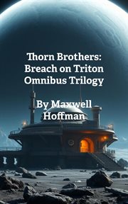 Thorn Brothers: Breach on Triton Omnibus Trilogy cover image cdn