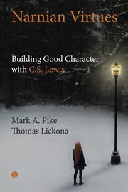 Narnian Virtues : Building Good Character With C.s. Lewis cover image cdn