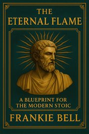 The Eternal Flame: A Blueprint for the Modern Stoic cover image cdn