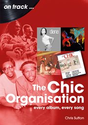 The Chic Organisation : Every Album, Every Song cover image cdn