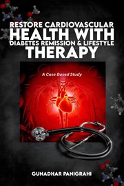 Restore Cardiovascular Health With Diabetes Remission & Lifestyle Therapy cover image cdn