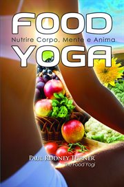 Food Yoga : Nutrire Corpo, Mente E Anima cover image cdn