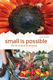 Small Is Possible : Life in a Local Economy cover image cdn