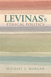 Levinas's Ethical Politics : The Helen and Martin Schwartz Lectures in Jewish Studies cover image cdn
