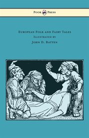European Folk and Fairy Tales : Illustrated by John D. Batten cover image cdn