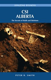 CSI Alberta : The Secrets Of Skulls And Skeletons cover image cdn