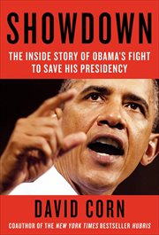 Showdown : The Inside Story of How Obama Fought Back Against Boehner, Cantor, and the Tea Party cover image cdn