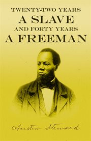 Twenty-Two Years a Slave - and Forty Years a Freeman cover image cdn
