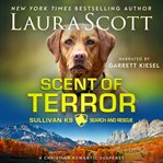 Scent of Terror : A Christian Romantic Suspense cover image cdn
