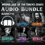 Wrong Side of the Tracks 1-5 Audio Bundle cover image cdn