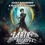 "Earth" Release #1 : A LitRPG Adventure cover image cdn