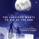 The Survivor Wants to Die at the End cover image cdn