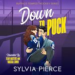 Down to Puck : A Hockey Romance cover image cdn