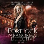 The Portlock Paranormal Detective Series Box Set : Books #1-4 cover image cdn