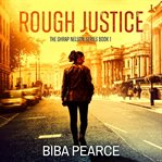 Rough Justice : An Unputdownable Crime Thriller cover image cdn