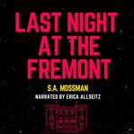 Last Night at the Fremont : A Sapphic Pulp Fiction Story cover image cdn