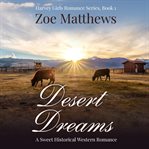 Desert Dreams : A Sweet Western Historical Romance cover image cdn